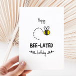 Funny Bee Pun Belated Birthday Card<br><div class="desc">Herzlichen Glückwunsch zum Geburtstag einer Biene - lustige Geburtstagskarte mit minimalistischer Darstellung einer niedlichen Biene</div>