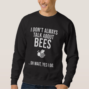 Funny Beekeeper für Männer Frauen Cool über Biene Sweatshirt