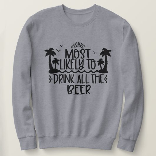 Funny Beer Drink Sweatshirt (Design vorne)