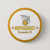 Funny Beer Drinker Brauing Bar Hopsologist Button (Vorderseite)