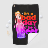 Funny Beer Golf Towel Its a Bad Day to Be a Beer Golfhandtuch (Insitu)