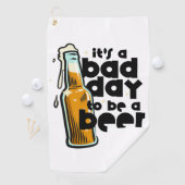 Funny Beer Golf Towel Its a Bad Day to Be a Beer Golfhandtuch (Insitu)