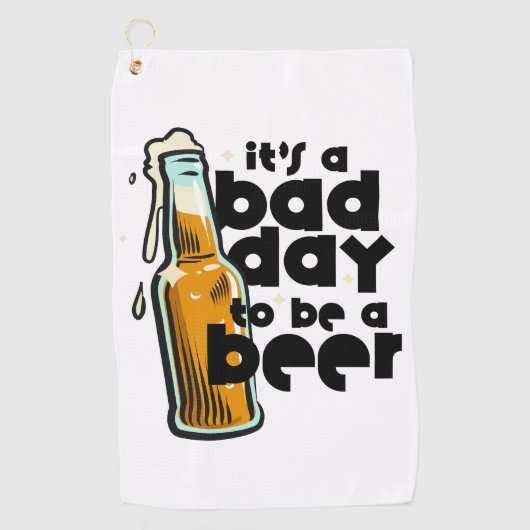 Funny Beer Golf Towel Its a Bad Day to Be a Beer Golfhandtuch (Vorderseite)