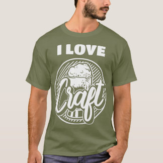 Funny Beer Lover Quotes I Liebe Craft Beer T-Shirt