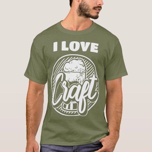 Funny Beer Lover Quotes I Liebe Craft Beer T-Shirt (Vorderseite)