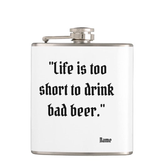 Funny Beer Quote Hip Flask Flachmann (Vorderseite)