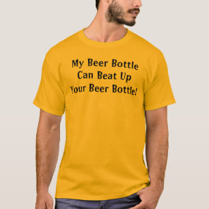 Funny Beer Sprichwort Flasche Funny Drink Alkohol T-Shirt