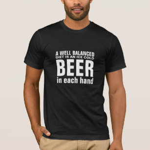 Funny Beer T-Shirt, Balanced Diet Funny Healthy Di T-Shirt