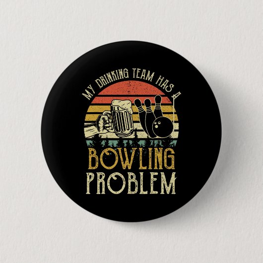 Funny Beer T-Shirt mein Trinkteam hat einen Bowlin Button (Vorderseite)