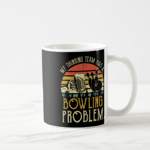 Funny Beer T-Shirt mein Trinkteam hat einen Bowlin Kaffeetasse