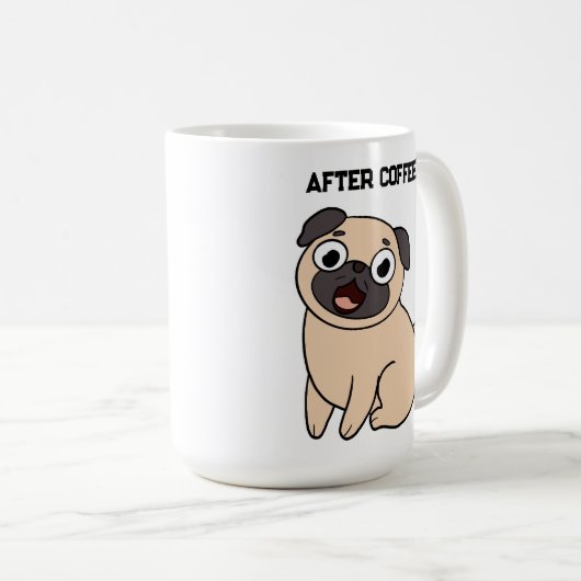 Funny Before Coffee After Coffee Mops Tasse (VorderseiteRechts)