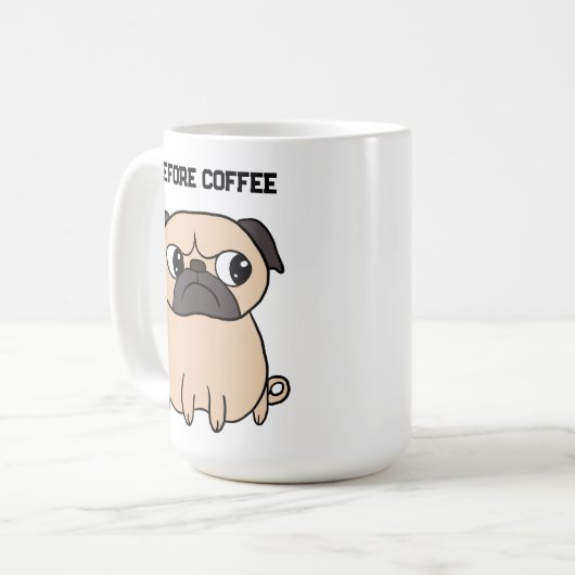 Funny Before Coffee After Coffee Mops Tasse (Vorderseite Links)