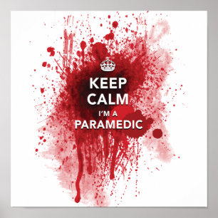 Funny 'Behalt Calm, I'm a Paramedic' 12 x 12 Poste Poster