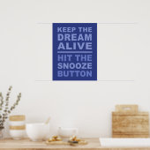 Funny "Behalt The Dream Alive" Poster (Küche)