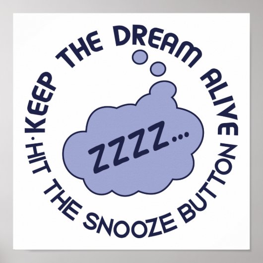 Funny "Behalt The Dream Alive" Poster (Vorne)