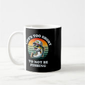 Funny Behalten über Fishing Fun Cill Foreut Fisher Kaffeetasse (Links)