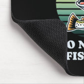 Funny Behalten über Fishing Fun Cill Foreut Fisher Mousepad (Ecke)