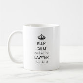 Funny Behielt Calm Lawyer Tasse - Anwaltsgeschenk (Links)