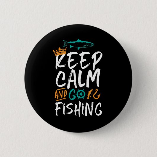 Funny Behielt Ruhe und Go Fishing Fisherman Spaß Button (Vorderseite)