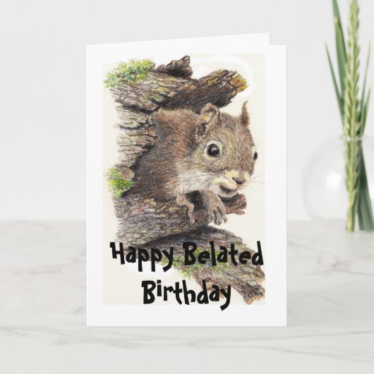 Funny Belated Birthday Squirrel Animal Card Karte (Vorderseite)
