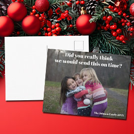 Funny Belated Christmas Family Foto Sarcastic Postkarte