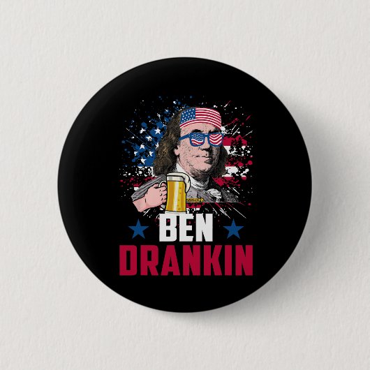 Funny Ben Drankin 4. Juli US-Flagge Männer Drinkin Button (Vorderseite)