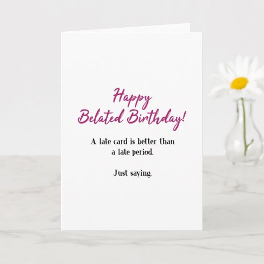 Funny, besser als eine späte Periode am Geburtstag Karte (Kleine Pflanze)