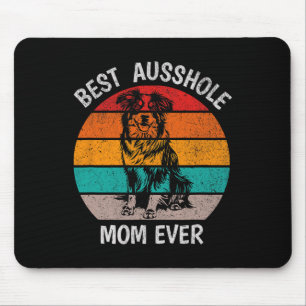 Funny Best Ausshole Mama Ever Australian Shepherd Mousepad