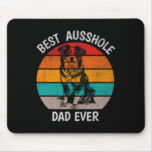 Funny Best Ausshole Vater Ever Australian Shepherd Mousepad