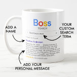 Funny Best Boss Ever Search With Personal Message Kaffeetasse<br><div class="desc">This witty and thoughtful mug is the perfect way to honor the best boss ever. Styled like a search engine result, it humorously names your boss as the world's best, complete with your personal message and a custom photo. The bright, modern design and fun details, such as a 5-star rating,...</div>