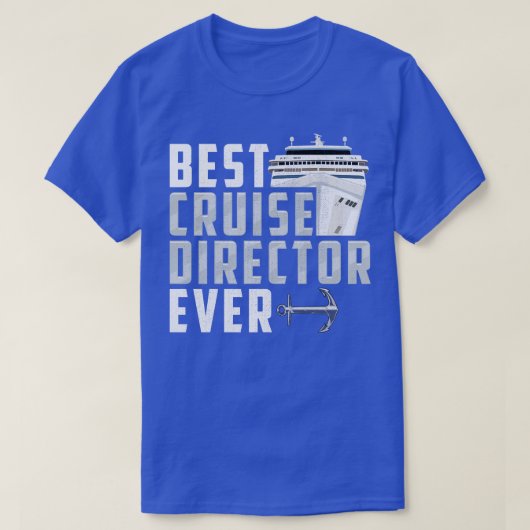 Funny Best Cruise Director je Captain T-Shirt (Design vorne)