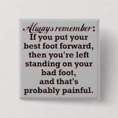 Funny Best Foot Demotivation Button (Vorderseite)