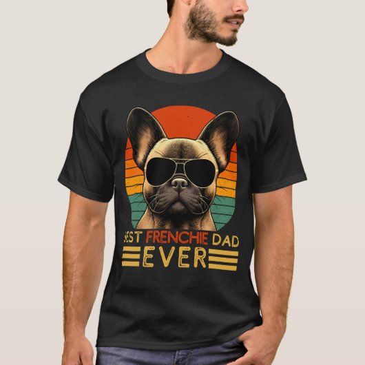 Funny Best Frenchie Vater Ever French Bulldog Besi T-Shirt (Vorderseite)