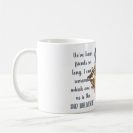 Funny Best Friends BAD EINFLUSS Karikatur Kaffeetasse