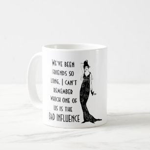 Funny Best Friends BAD EINFLUSS Zitat Spaß Geschen Kaffeetasse