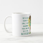 Funny Best Friends BAD EINFLUSS Zitat Spaß Geschen Kaffeetasse (Links)