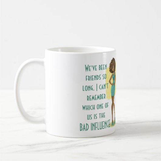 Funny Best Friends BAD EINFLUSS Zitat Spaß Geschen Kaffeetasse (Links)