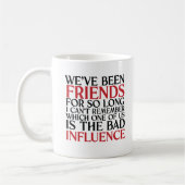 Funny Best Friends - Schlechter Einfluss Kaffeetasse (Links)