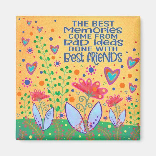 Funny Best Friends Zitat Inspirivity Floral Fun Magnet (Vorne)