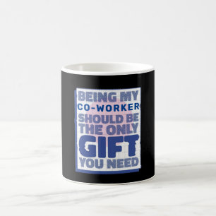 Funny Best Geschenk für Co-Worker Kaffeetasse