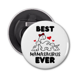 Funny Best Mamasaurus Ever Button Flaschenöffner