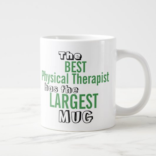 Funny Best PHYSICAL THERAPIST Big Tasse Zitat (Rechts)