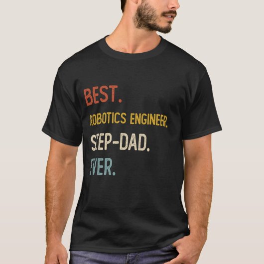 Funny Best Robotics Engineer Step-Vater je Shirt F (Vorderseite)