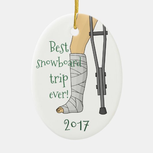 Funny Best Snowboard Trip Ever! Broken cast Keramikornament (Vorne)