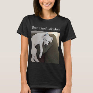 Funny Best Tired Mama Niedlich Dog Black T-Shirt