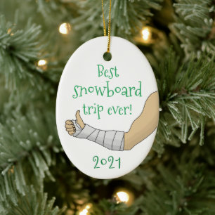 Funny Beste Snowboardreise jemals gebrochen Arm Keramik Ornament