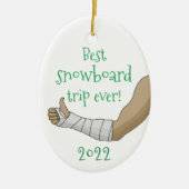 Funny Beste Snowboardreise jemals gebrochen Arm Keramik Ornament (Vorne)