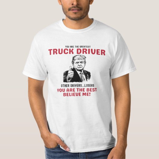 Funny Bester LKW-Fahrer Trump T - Shirt (Vorderseite)