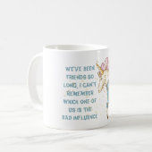 Funny Bestfriend BAD EINFLUSS Einhorn Mad Kaffeetasse (Vorderseite Links)