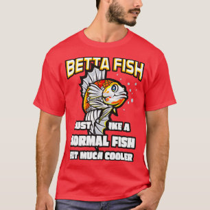 Funny Betta Fisch Lover Aquarium Fischen T-Shirt